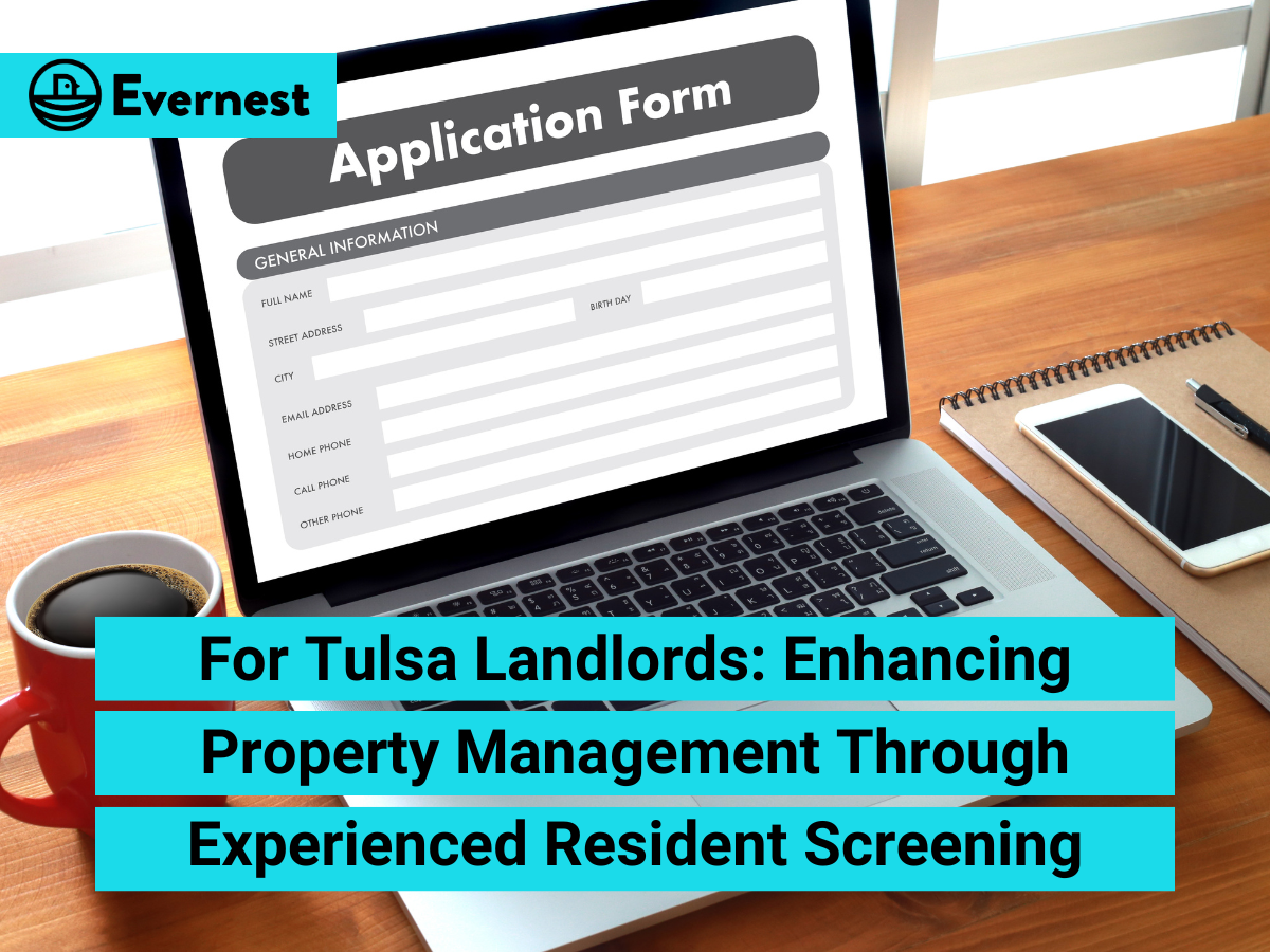 For Tulsa Landlords: Enhancing Property Management Through Experienced Resident Screening